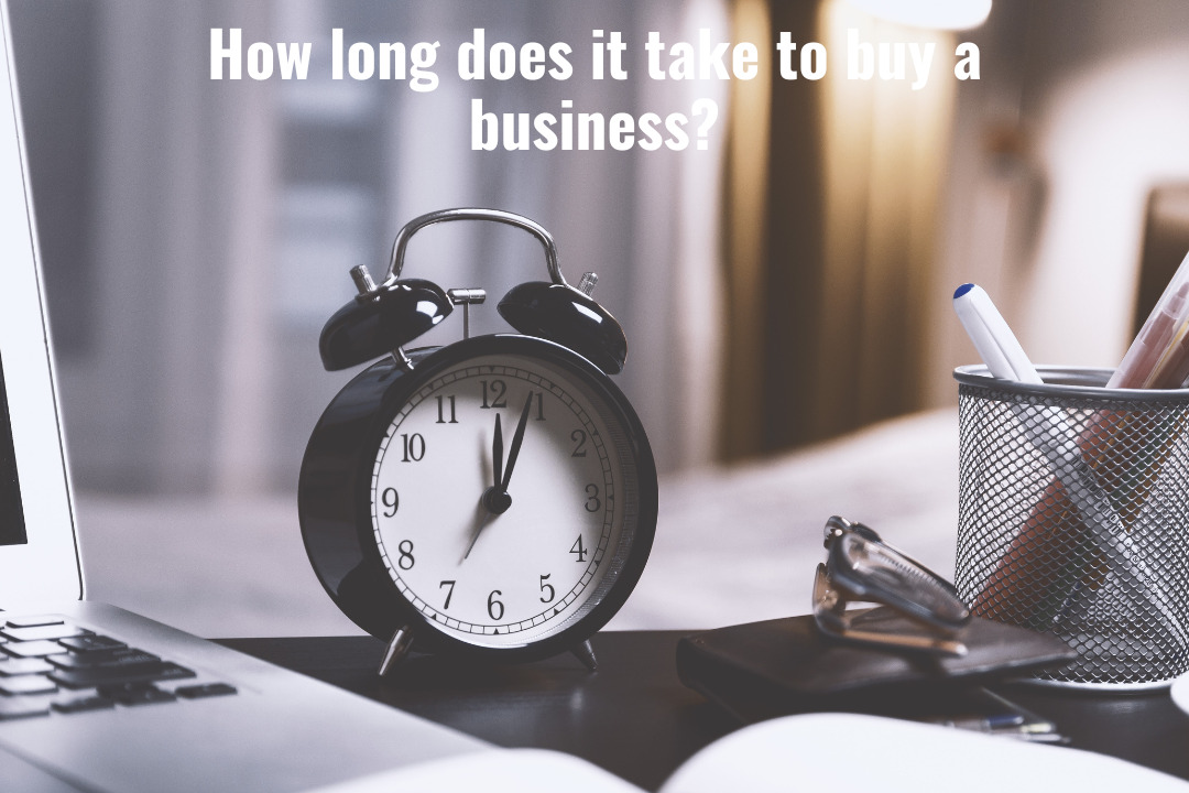 How long does it take to buy a business?