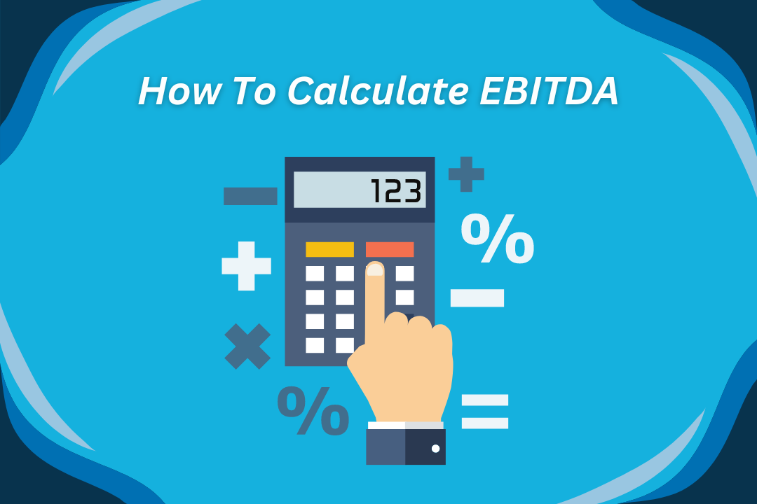 How To Calculate EBITDA